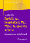 Buchcover Kapitalismus, Herrschaft und Max Weber. Ausgewählte Aufsätze