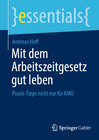 Buchcover Mit dem Arbeitszeitgesetz gut leben