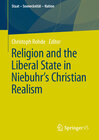 Buchcover Religion and the Liberal State in Niebuhr's Christian Realism