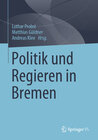 Buchcover Politik und Regieren in Bremen