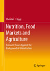 Buchcover Nutrition, Food Markets and Agriculture
