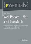 Buchcover Well Packed – Not a Bit Too Much: Compression of Digital Data Explained in an Understandable Way (essentials) (English E