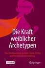 Buchcover Die Kraft weiblicher Archetypen