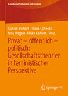 Buchcover Privat – öffentlich – politisch: Gesellschaftstheorien in feministischer Perspektive