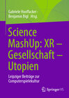 Buchcover Science MashUp: XR – Gesellschaft – Utopien