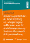 Buchcover Modellierung des Einflusses der Direkteinspritzung auf Ladungsbewegung und Turbulenz sowie der Gemischhomogenisierung fü