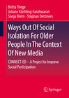 Buchcover Ways Out Of Social Isolation For Older People In The Context Of New Media