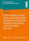 Buchcover A Quasi-dimensional Charge Motion and Turbulence Model for Combustion and Emissions Prediction in Diesel Engines with a 
