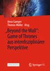 Buchcover „Beyond the Wall”: Game of Thrones aus interdisziplinärer Perspektive