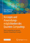 Buchcover Konzepte und Anwendungsmöglichkeiten des Quanten-Computings