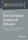 Buchcover The Functional Analysis of Behavior: A Practical Guide for Psychotherapy, Social Work, and Counseling (essentials) (Engl