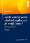 Buchcover Investitionscontrolling: Entscheidungsfindung bei Investitionen II