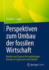 Buchcover Perspektiven zum Umbau der fossilen Wirtschaft