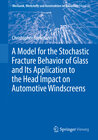 A Model for the Stochastic Fracture Behavior of Glass and Its Application to the Head Impact on Automotive Windscreens width=