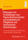 Buchcover Wirkungen von Fortbildungen zum Thema Rechenschwäche auf fachdidaktische Fähigkeiten und motivationale Orientierungen