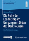 Buchcover Die Rolle der Leadership im Umgang mit Orten des Dark Tourism
