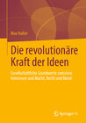 Buchcover Die revolutionäre Kraft der Ideen