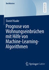 Buchcover Prognose von Wohnungseinbrüchen mit Hilfe von Machine-Learning-Algorithmen