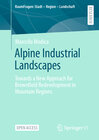 Buchcover Alpine Industrial Landscapes