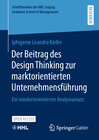 Buchcover Der Beitrag des Design Thinking zur marktorientierten Unternehmensführung