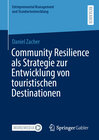 Buchcover Community Resilience als Strategie zur Entwicklung von touristischen Destinationen