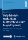 Buchcover Multi-kriterielle stochastische kapazitätsbeschränkte Losgrößenplanung