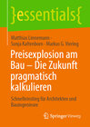 Buchcover Preisexplosion am Bau – Die Zukunft pragmatisch kalkulieren