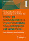 Buchcover Evidenz- und Forschungsorientierung in Lehrer*innenbildung, Schule, Bildungspolitik und -administration