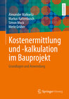 Buchcover Kostenermittlung und -kalkulation im Bauprojekt
