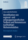Buchcover Identifikation von regional- und zielgruppenspezifischen Treibern und Hemmnissen nachhaltiger Wohnimmobilien