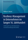 Buchcover Resilienz-Management in Unternehmen im langen 16. Jahrhundert