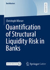 Buchcover Quantification of Structural Liquidity Risk in Banks