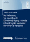 Buchcover Die Bedeutung von Innovation als Krisenbewältigungsstrategie in Eventprojekten während der COVID-19-Pandemie