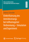 Buchcover Elektrifizierung des Antriebsstrangs bei teilhomogener Verbrennung – Simulation und Experiment
