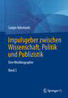 Buchcover Impulsgeber zwischen Wissenschaft, Politik und Publizistik