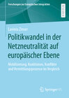 Buchcover Politikwandel in der Netzneutralität auf europäischer Ebene