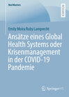 Buchcover Ansätze eines Global Health Systems oder Krisenmanagement in der COVID-19 Pandemie