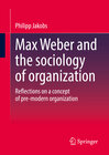 Buchcover Max Weber and the sociology of organization