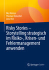 Buchcover Risky Stories – Storytelling strategisch im Risiko-, Krisen- und Fehlermanagement anwenden
