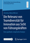 Buchcover Die Relevanz von Teamdiversität für Innovation aus Sicht von Führungskräften