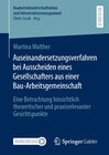 Buchcover Auseinandersetzungsverfahren bei Ausscheiden eines Gesellschafters aus einer Bau-Arbeitsgemeinschaft