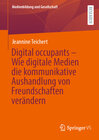 Buchcover Digital occupants – Wie digitale Medien die kommunikative Aushandlung von Freundschaften verändern