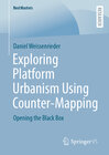 Buchcover Exploring Platform Urbanism Using Counter-Mapping