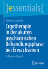 Buchcover Ergotherapie in der akuten psychiatrischen Behandlungsphase bei Erwachsenen