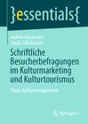 Buchcover Schriftliche Besucherbefragungen im Kulturmarketing und Kulturtourismus