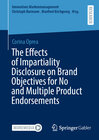 Buchcover The Effects of Impartiality Disclosure on Brand Objectives for No and Multiple Product Endorsements