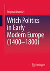 Buchcover Witch Politics in Early Modern Europe (1400–1800)