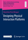 Buchcover Designing Physical Interaction Platforms