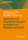 Buchcover Adoleszenz und Generationendynamik im Kontext von Migration und Flucht