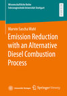 Buchcover Emission Reduction with an Alternative Diesel Combustion Process